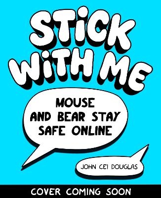 Mouse and Bear: Stay Safe Online - Elaine Connolly