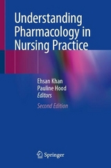 Understanding Pharmacology in Nursing Practice - Khan, Ehsan; Hood, Pauline
