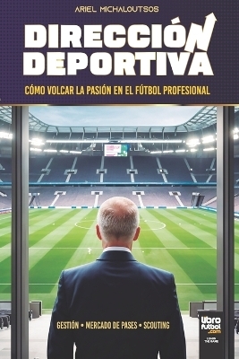 Direcci&oacute;n Deportiva - Ariel Michaloutsos