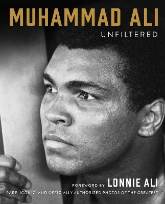 Muhammad Ali Unfiltered - Muhammad Ali