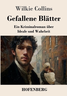Gefallene Bl&auml;tter - Wilkie Collins