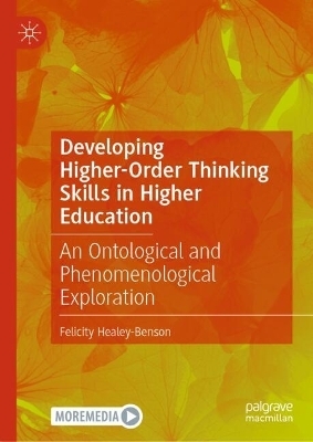 Developing Higher-Order Thinking Skills in Higher Education - Felicity Healey-Benson