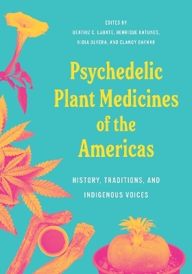 Psychedelic Plant Medicines of the Americas