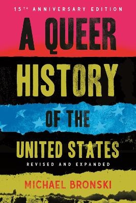 A Queer History of the United States - Michael Bronski