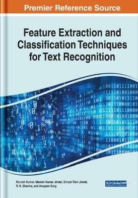 Feature Extraction and Classification Techniques for Text Recognition - 
