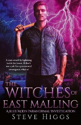 The Witches of East Malling - Steve Higgs