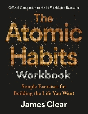 The Atomic Habits Workbook