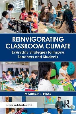 Reinvigorating Classroom Climate - Maurice J. Elias