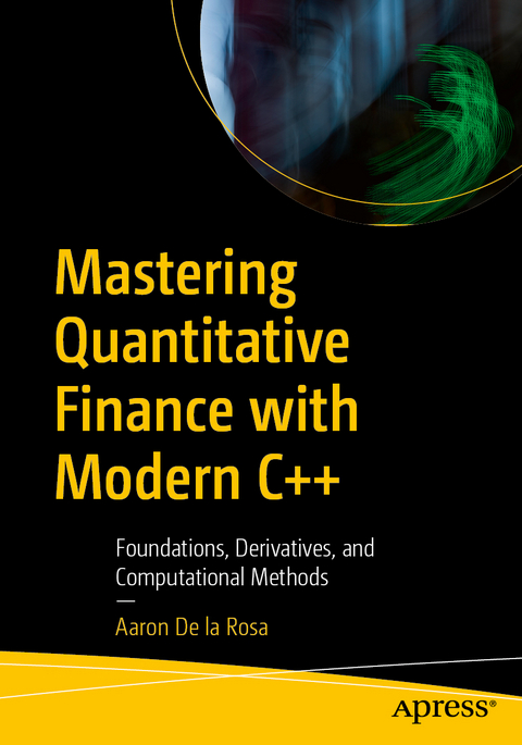 Mastering Quantitative Finance with Modern C++ - Aaron De la Rosa