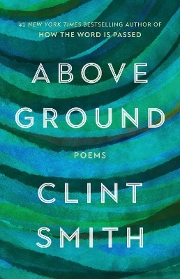Above Ground - Clint Smith