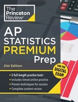 Princeton Review AP Statistics Premium Prep, 21st Edition - Princeton Review