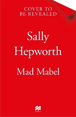 Mad Mabel - Sally Hepworth