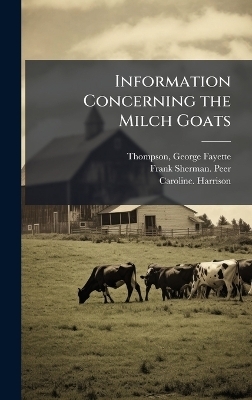 Information Concerning the Milch Goats