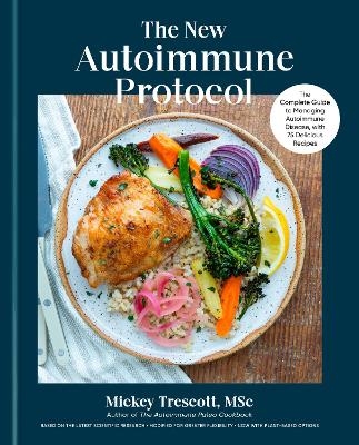 The New Autoimmune Protocol - Mickey Trescott
