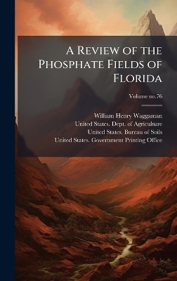A Review of the Phosphate Fields of Florida - William Henry Waggaman