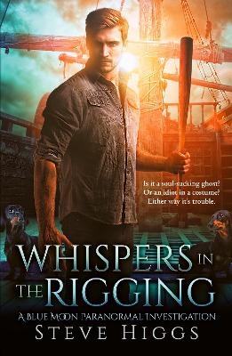 Whispers in the Rigging - Steve Higgs