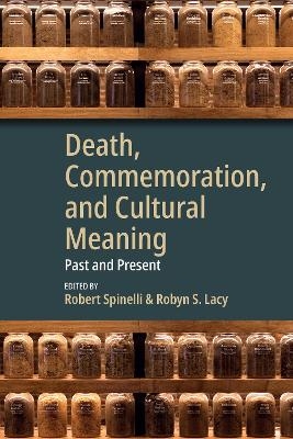 Death, Commemoration, and Cultural Meaning