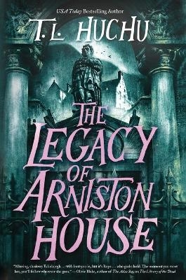 The Legacy of Arniston House - T L Huchu