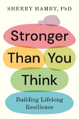 Stronger Than You Think - Sherry Hamby