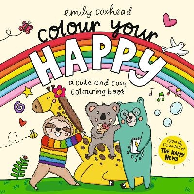 Colour Your Happy - Emily Coxhead