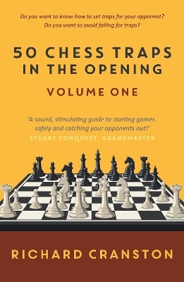 50 Chess Traps in the Opening - volume one - Richard Cranston
