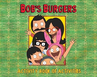 Bob's Burgers (TM) Activity Book of Activities