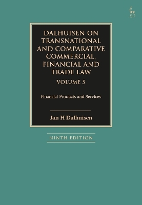 Dalhuisen on Transnational and Comparative Commercial, Financial and Trade Law Volume 5