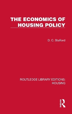 The Economics of Housing Policy - D. C. Stafford