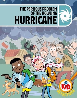 Kid Detectives: The Perilous Problem of the Howling Hurricane - Adam Bushnell