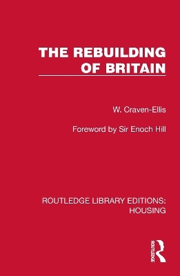 The Rebuilding of Britain - W. Craven-Ellis