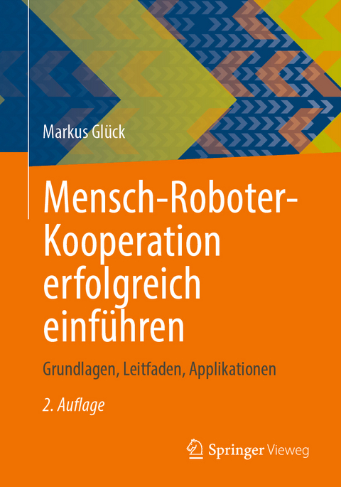 Mensch-Roboter-Kooperation erfolgreich einführen - Markus Glück