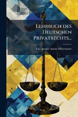 Lehrbuch des Deutschen Privatrechts... - 