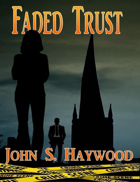 Faded Trust -  John S Haywood