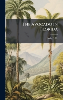 The Avocado in Florida - 