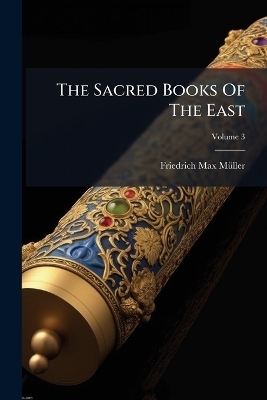 The Sacred Books Of The East
