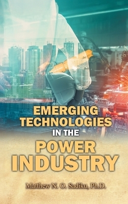 Emerging Technologies in the Power Industry - Matthew N O Sadiku