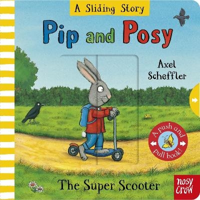 Pip and Posy: A Sliding Story &ndash; The Super Scooter