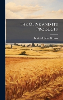 The Olive and Its Products