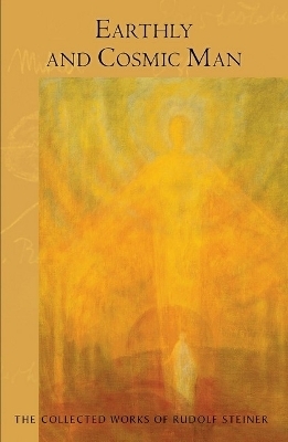 Earthly and Cosmic Man - Rudolf Steiner