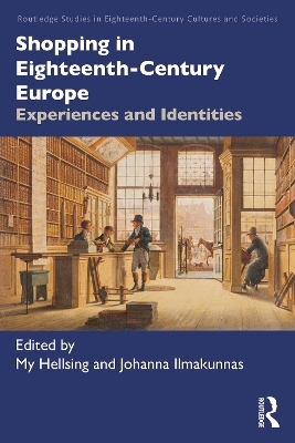 Shopping in Eighteenth-Century Europe - 