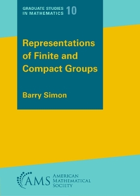 Representations of Finite and Compact Groups - Barry Simon