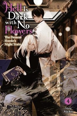 Hell Is Dark with No Flowers, Vol. 4 (light novel) - Yoru Michio