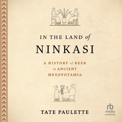 In the Land of Ninkasi - Tate Paulette