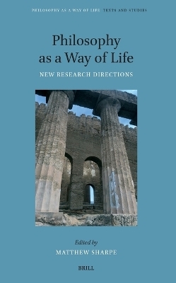 Philosophy as a Way of Life: New Research Directions
