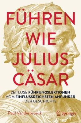 Führen wie Julius Cäsar?