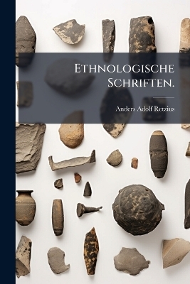 Ethnologische Schriften.