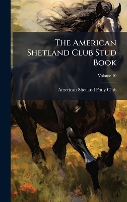 The American Shetland Club Stud Book - 
