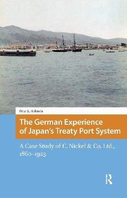 The German Experience of Japan’s Treaty Port System - Prue Holstein