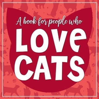 (A Book for People Who) Love Cats Hardcover Book