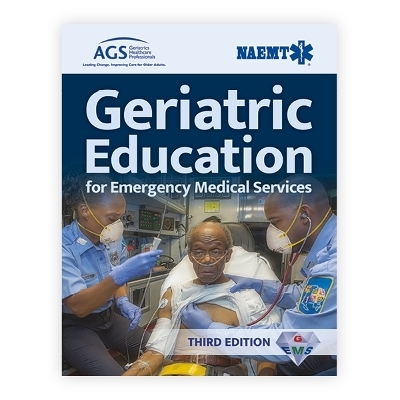 Geriatric Education for Emergency Medical Services (GEMS) -  National Association of Emergency Medical Technicians (NAEMT)